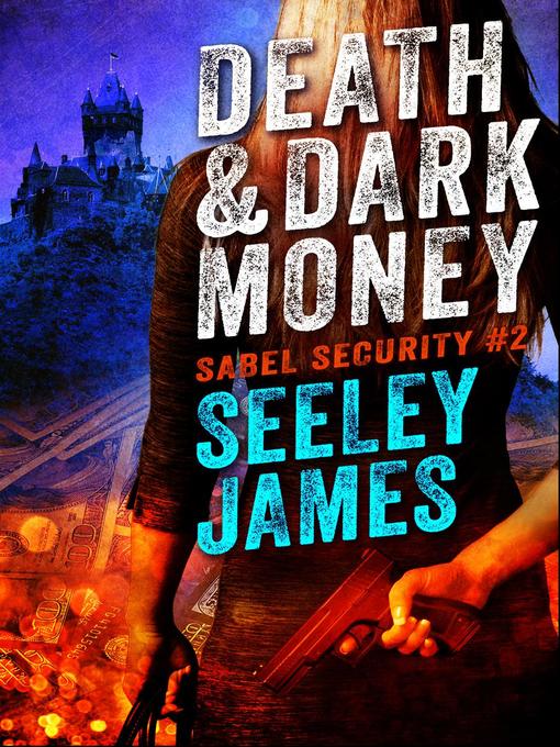 Title details for Death and Dark Money by Seeley James - Available